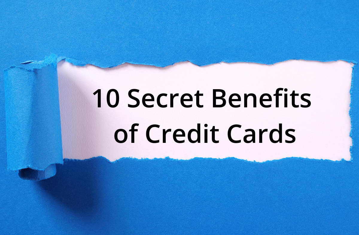 10 Secret Benefits of Credit Cards That You Need to Know About